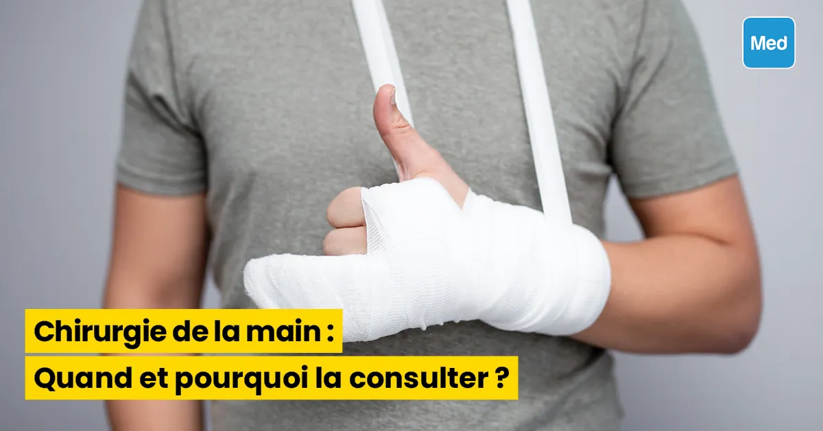 Chirurgie de la main : Quand et pourquoi la consulter ?